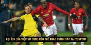 Loi ich cua viec su dung keo the thao chinh xac tai 2qsport