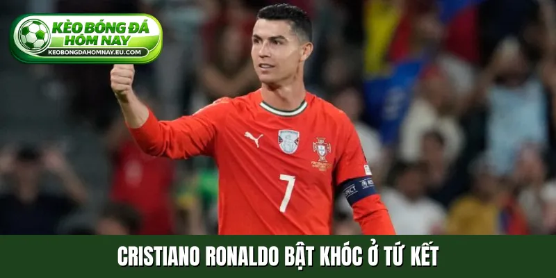 Cristiano Ronaldo bật khóc ở tứ kết