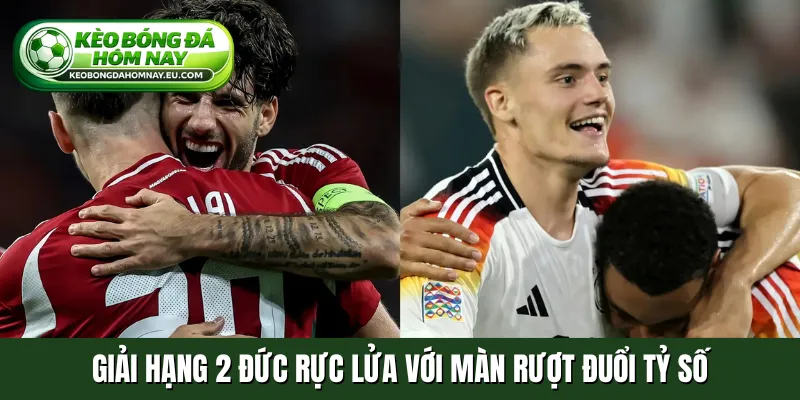 Giải hạng 2 Đức rực lửa với màn rượt đuổi tỷ số
