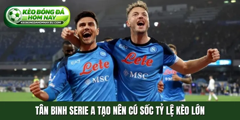 Tân binh Serie A tạo nên cú sốc tỷ lệ kèo lớn